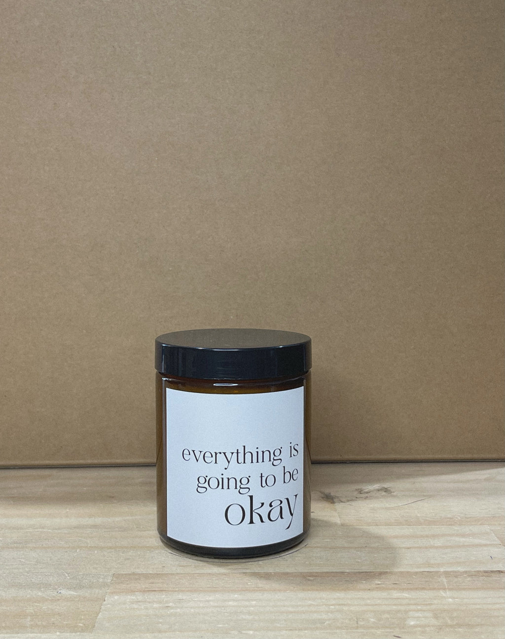 Everything Is Going To Be Okay Quote Candle