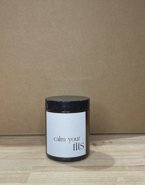 Calm Your Tits Quote Candle