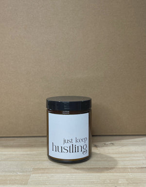 Just Keep Hustling Quote Candle