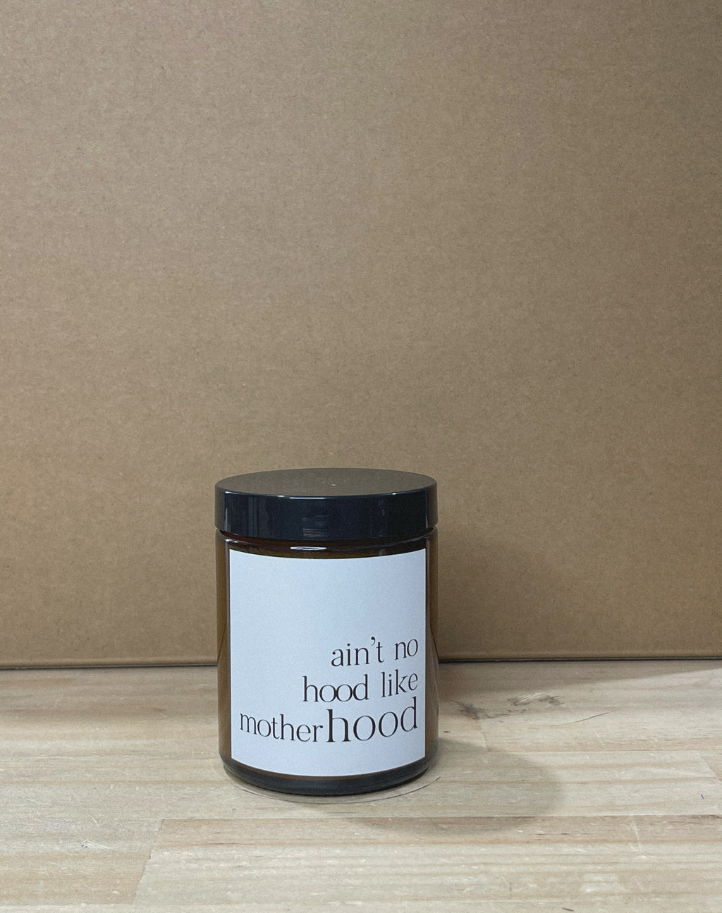 Ain’t No Hood Like Mother Hood Quote Candle